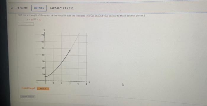 Fhis The Are Ifngeh Of The Graph Af The Function Uver The Indicated Interval Round Your Answer Fo Three Decimal Places 2