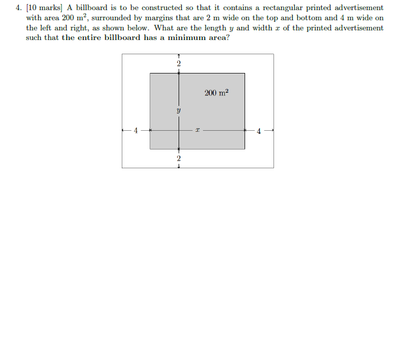 4 10 Marks A Billboard Is To Be Constructed So That It Contains A Rectangular Printed Advertisement With Area 200 M2 1