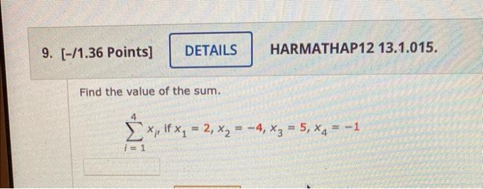 Find The Value Of The Sum I 1 4 Xir If X1 2 X2 4 X3 5 X4 1 1
