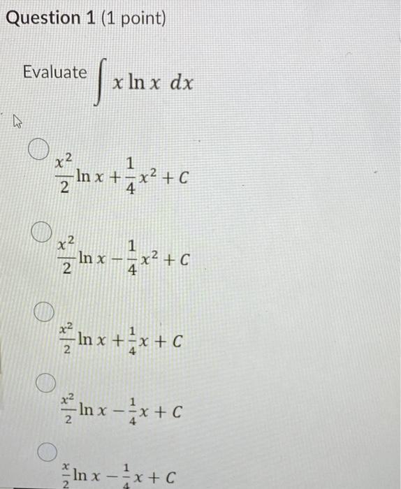 Evaluate Xlnxdx 2x2 Lnx 41 X2 C 2x2 Lnx 41 X2 C 2x2 Lnx 41 X C 2x2 Lnx 41 X C 2x Lnx 41 X C 1
