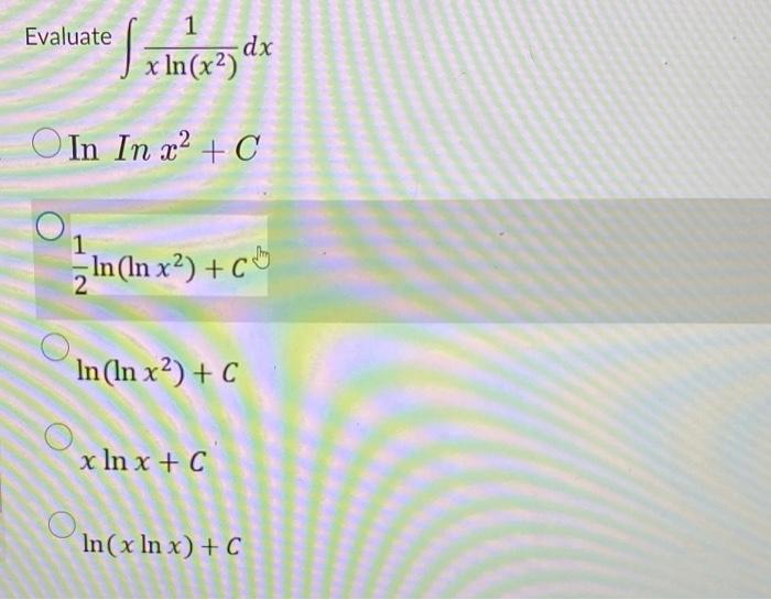 Uate Xln X2 1 Dx Ininx2 C 21 Ln Lnx2 C Ln Lnx2 C Xlnx C Ln Xlnx C 1