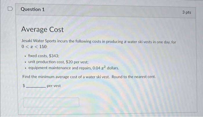 Average Cost Jesaki Water Sports Incurs The Following Costs In Producing X Water Ski Vests In One Day For 0 X 150 Fix 1