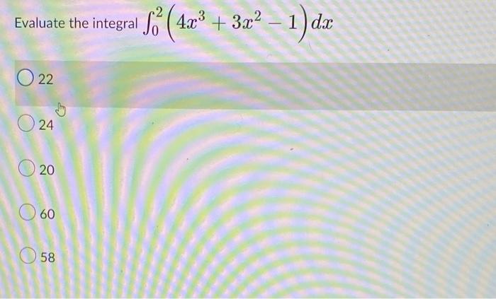 Uate The Integral 02 4x3 3x2 1 Dx 1