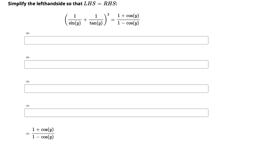 Simplify The Lefthandside So That Lhs Rhs Sin Y 1 Tan Y 1 2 1 Cos Y 1 Cos Y 1