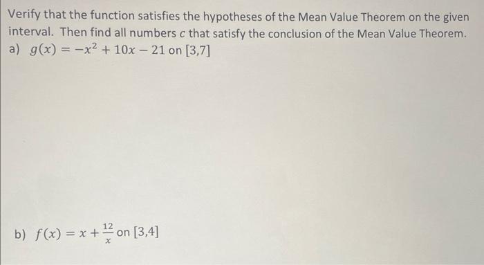 Verify That The Function Satisfies The Hypotheses Of The Mean Value Theorem On The Given Interval Then Find All Numbers 1