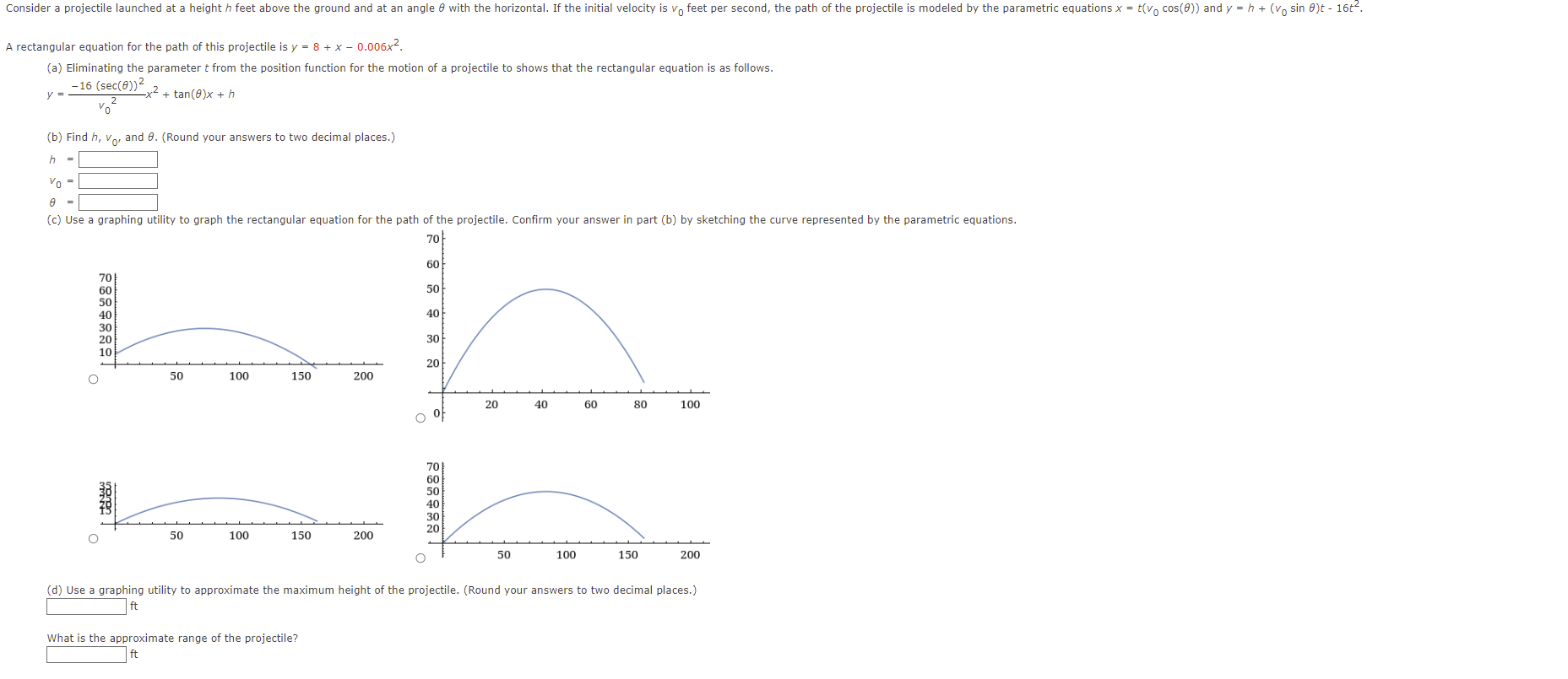 Rectangular Equation For The Path Of This Projectile Is Y 8 X 0 006x2 A Eliminating The Parameter T From The Position 1