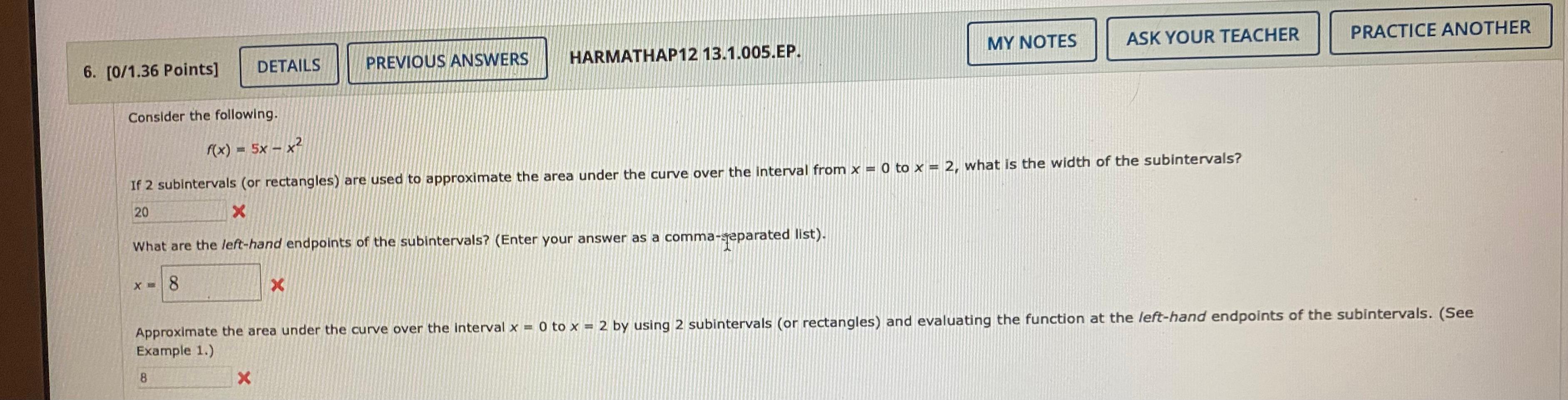 Consider The Following F X 5x X2 If 2 Subintervals Or Rectangles Are Used To Approximate The Area Under The Curve Ov 1