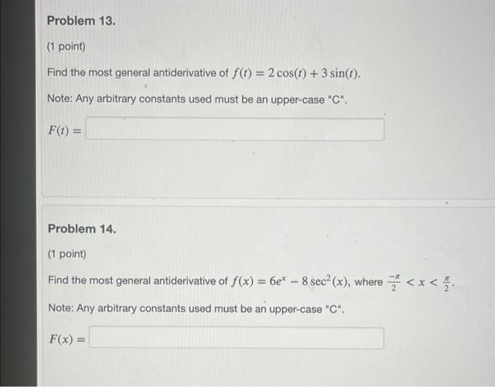 Find The Most General Antiderivative Of F T 2cos T 3sin T Note Any Arbitrary Constants Used Must Be An Upper Case 1