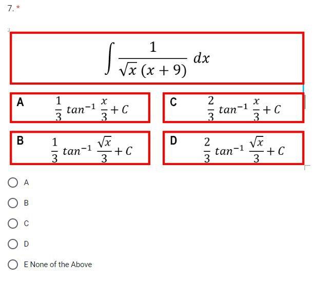 X X 9 1 Dx A 31 Tan 13x C C 32 Tan 13x C B 31 Tan 13x C D 32 Tan 13x C A B C D E None Of The Above 1
