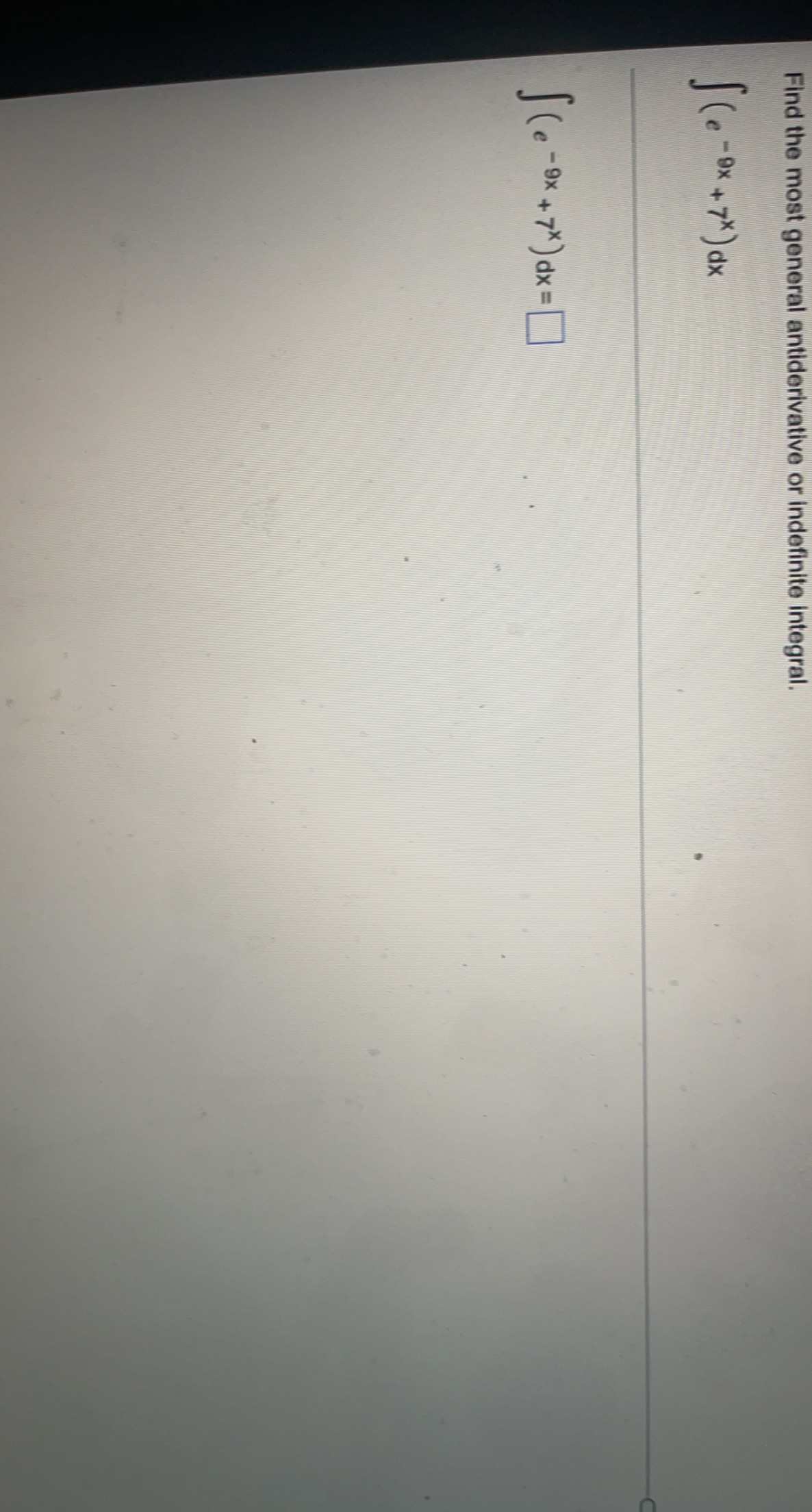 Find The Most General Antiderivative Or Indefinite Integral E 9x 7x Dx E 9x 7x Dx 1
