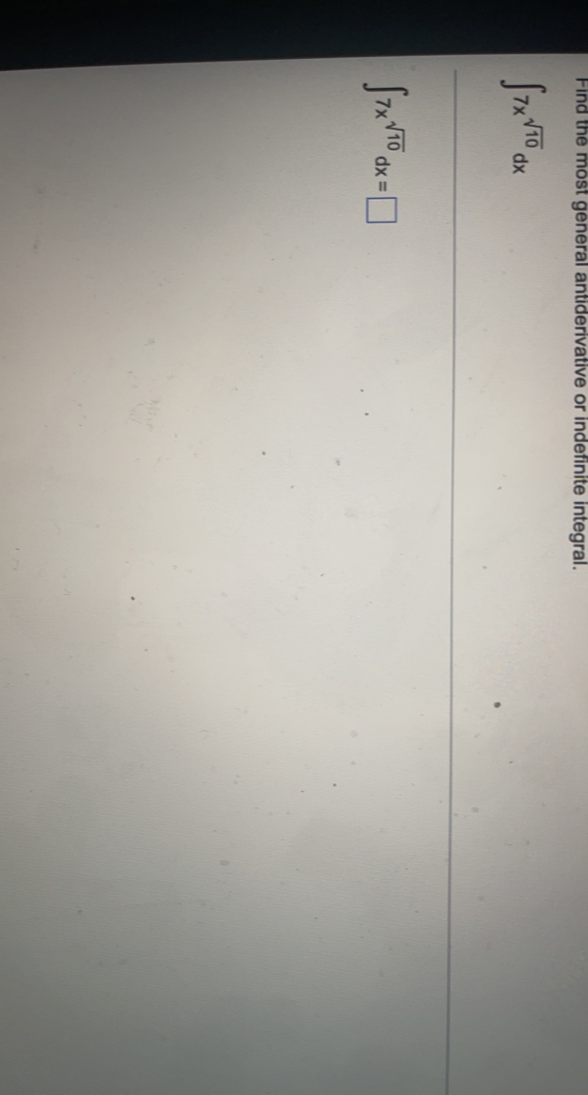 Find The Most General Antiderivative Or Indefinite Integral 7x10 Dx 7x10 Dx 1