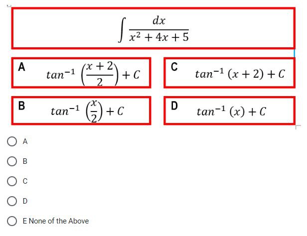 X2 4x 5dx A Tan 1 2x 2 C B Tan 1 2x C A B C D E None Of The Above 1