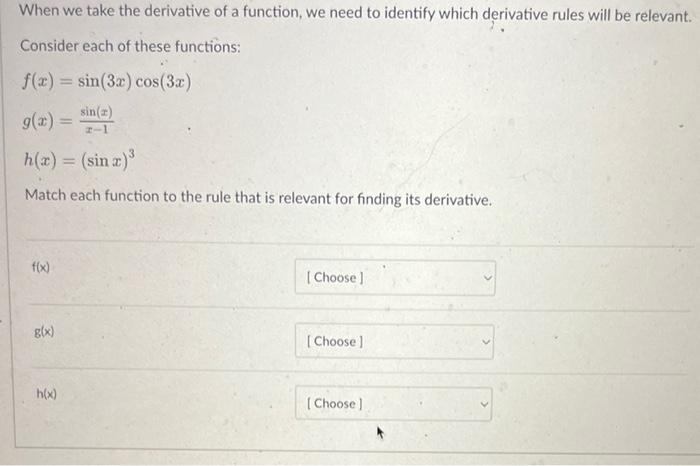 When We Take The Derivative Of A Function We Need To Identify Which Derivative Rules Will Be Relevant Consider Each Of 1