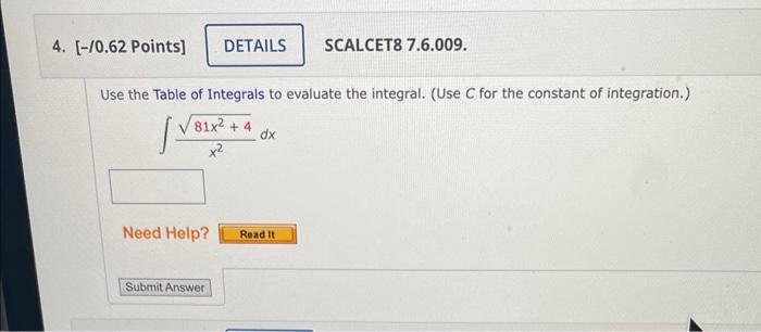 Use The Table Of Integrals To Evaluate The Integral Use C For The Constant Of Integration X281x2 4 Dx 1