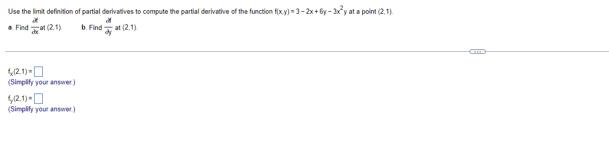 Use The Limit Definition Of Partial Derivatives To Compute The Partial Derivative Of The Function F X Y 3 2x 6y 3x2y At 1