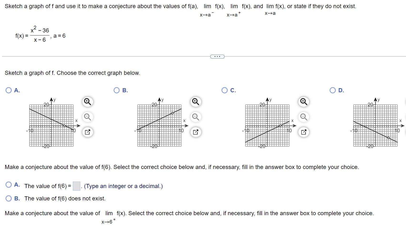 Sketch A Graph Of F And Use It To Make A Conjecture About The Values Of F A X A Lim F X X A Lim F X And X Alim F X 1
