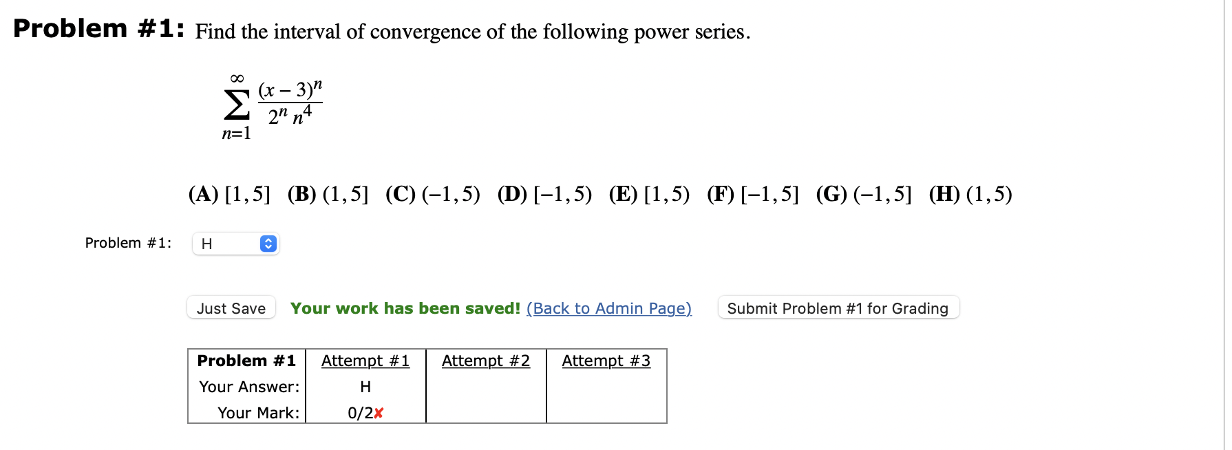 Problem 1 Find The Interval Of Convergence Of The Following Power Series N 1 2nn4 X 3 N A 1 5 B 1 5 C 1