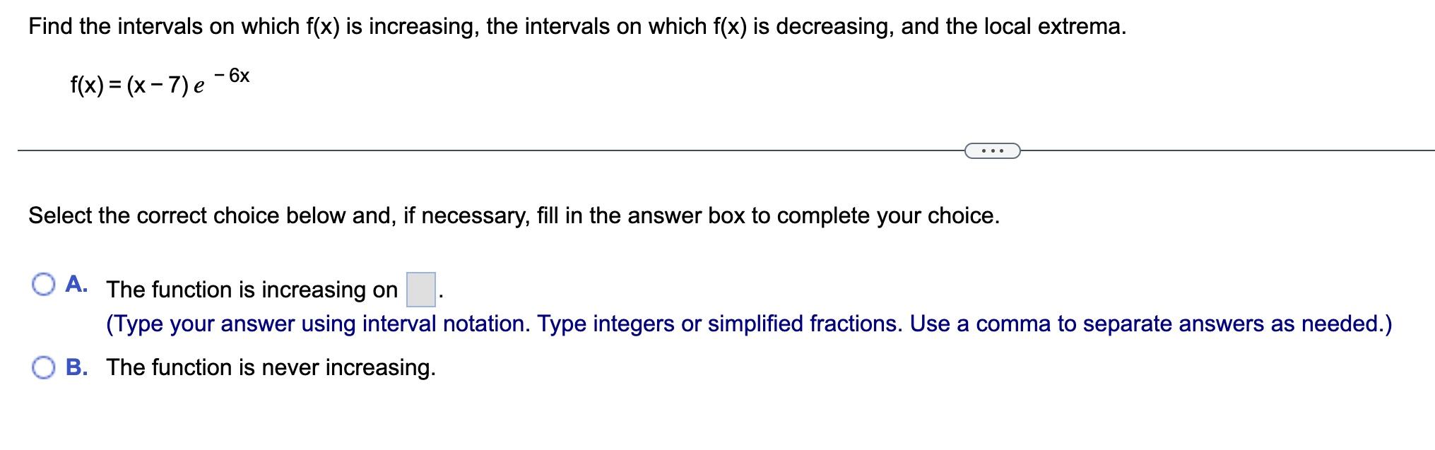 F X X 7 E 6x Select The Correct Choice Below And If Necessary Fill In The Answer Box To Complete Your Choice A The 1