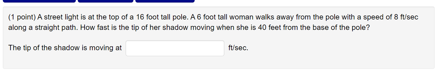 1 Point A Street Light Is At The Top Of A 16 Foot Tall Pole A 6 Foot Tall Woman Walks Away From The Pole With A Speed 1