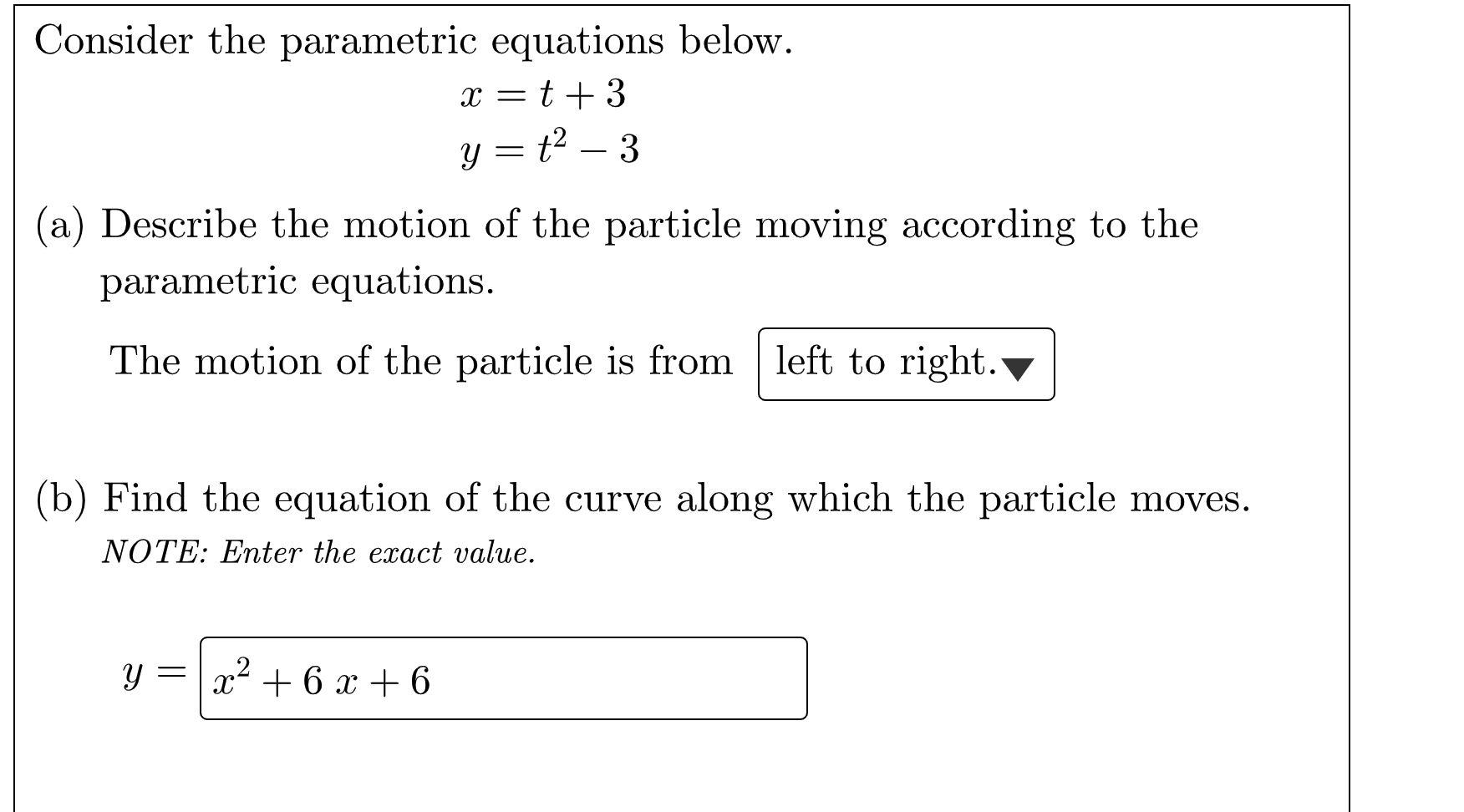 Consider The Parametric Equations Below X T 3y T2 3 A Describe The Motion Of The Particle Moving According To The Pa 1
