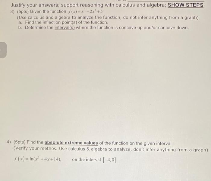 Justify Your Answers Support Reasoning With Calculus And Algebra Show Steps 3 5pts Given The Function F X X3 2x2 5 1