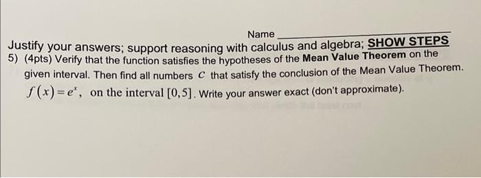 Name Justify Your Answers Support Reasoning With Calculus And Algebra Show Steps 5 4pts Verify That The Function Sa 1