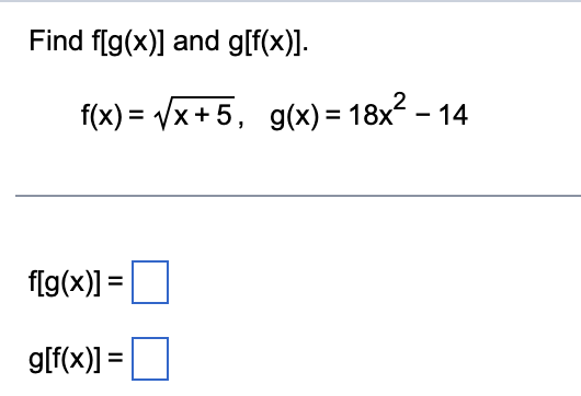 Find F G X And G F X F X X 5 G X 18x2 14 F G X G F X 1