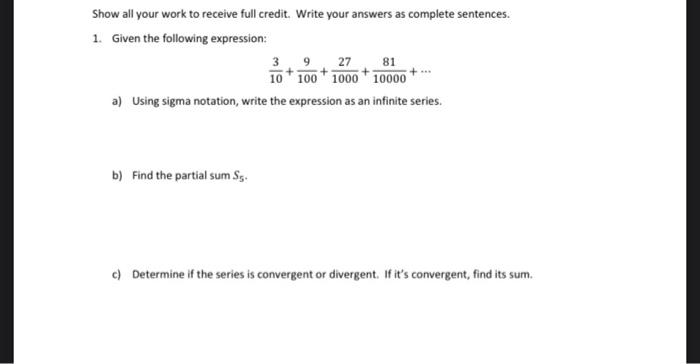 Show All Your Work To Receive Full Credit Write Your Answers As Complete Sentences 1 Given The Following Expression 1