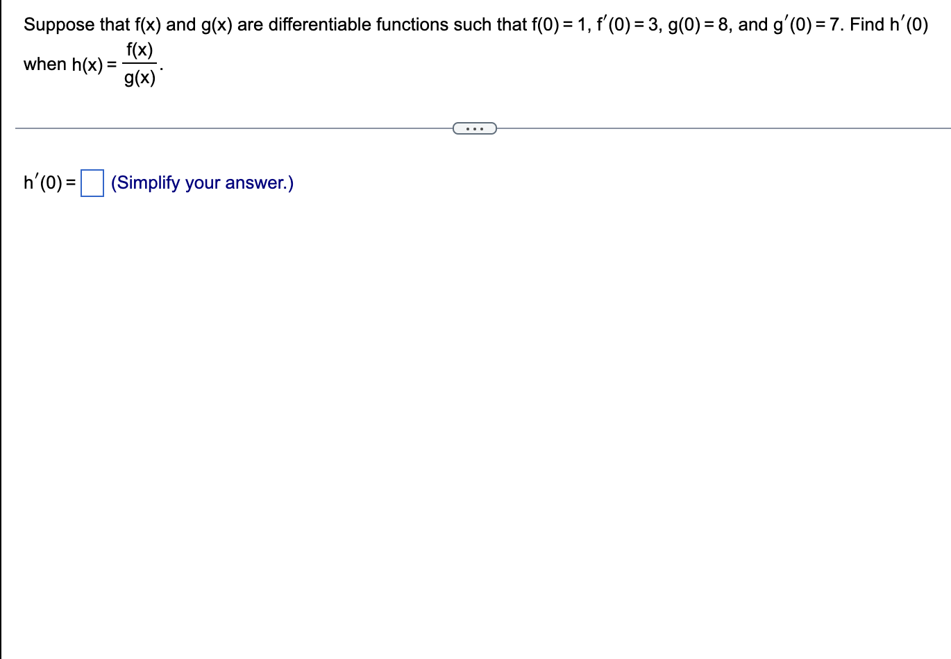 Suppose That F X And G X Are Differentiable Functions Such That F 0 1 F 0 3 G 0 8 And G 0 7 Find H 0 When H 1