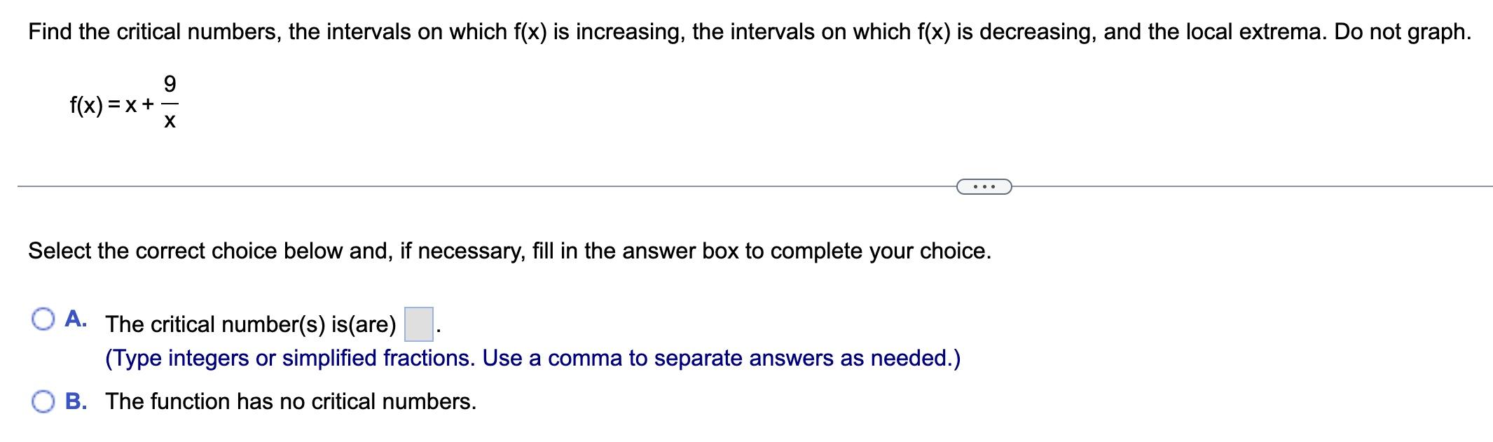 Find The Critical Numbers The Intervals On Which F X Is Increasing The Intervals On Which F X Is Decreasing And The 1