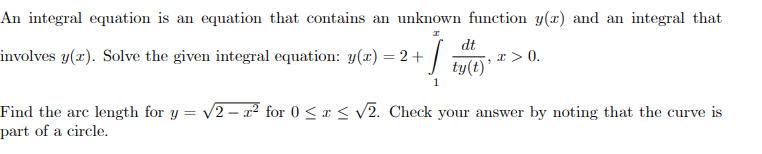 An Integral Equation Is An Equation That Contains An Unknown Function Y X And An Integral That Involves Y X Solve The 1