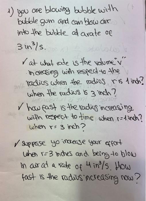 1 You Are Blowing Bubble With Bubble Gum And Can Blow Air Into The Bubble Of Arate Of 3in3 5 At What Rate Is The Vol 2