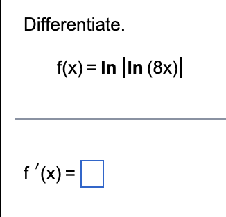 Differentiate F X Ln Ln 8x F X 1