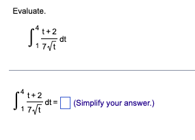Evaluate 14 7t T 2 Dt 14 7t T 2 Dt 1