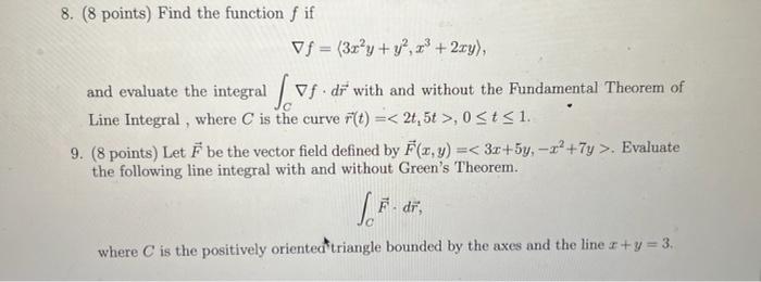 8 8 Points Find The Function F If F 3x2y Y2 X3 2xy And Evaluate The Integral C F Dr With And Without The Fundam 1