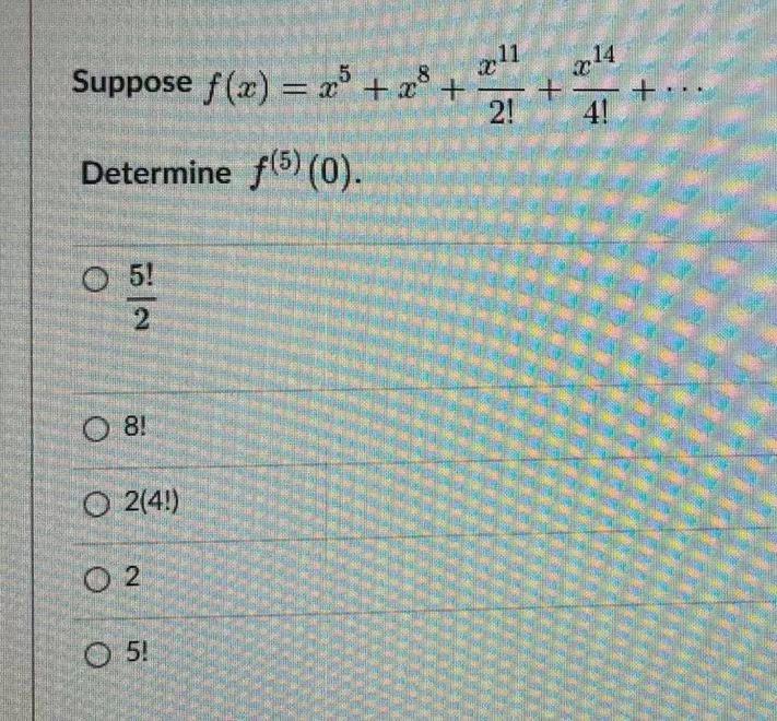 Suppose F X X5 X8 2 X11 4 X14 Determine F 5 0 25 8 2 4 2 5 1