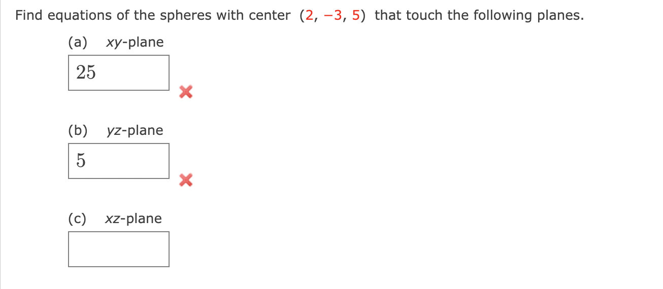 Find Equations Of The Spheres With Center 2 3 5 That Touch The Following Planes A Xy Plane B Yz Plane C Xz Pla 1