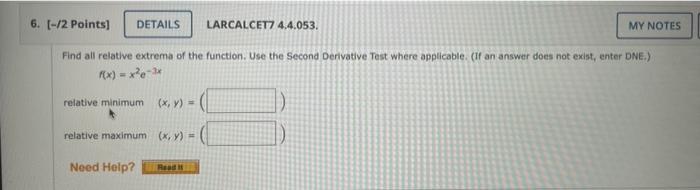 Find All Relative Extrema Of The Function Use The Second Derivative Test Where Applicable If An Answer Does Not Exist 1