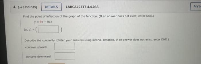 Y 9x Lnx X Y Describe The Concavity Enter Your Answers Using Interval Notation If An Answer Does Not Exist Enter 1