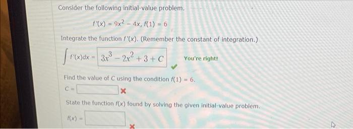 Consider The Following Initial Value Problem F X 9x2 4x F 1 6 Integrate The Function F X Remember The Constant O 1