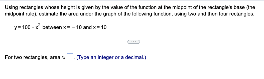 Using Rectangles Whose Height Is Given By The Value Of The Function At The Midpoint Of The Rectangle S Base The Midpoin 1