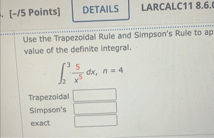 Value Of The Definte Intiegral 31 N3 The N 4 Simpsant Tosit Use The Trapezoidal Rule And Simpson S Rule To Ap Value 2