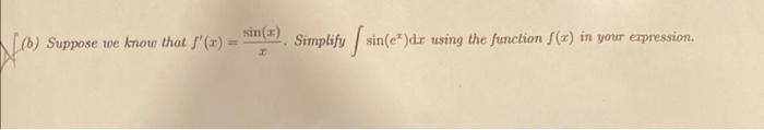 B Suppose We Know That F X Xsin X Simplify Sin Cx Dx Using The Function F X In Your Expression 1