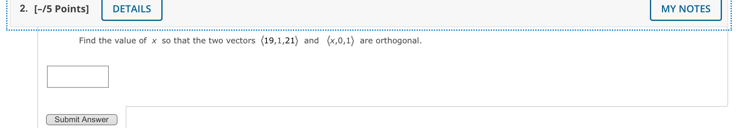 Find The Value Of X So That The Two Vectors 19 1 21 And X 0 1 Are Orthogonal 1