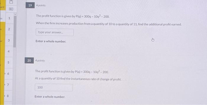 The Profit Function Is Given By P Q 300q 10q2 200 When The Firm Increases Production Froma Quantity Of 10 To A Quantit 1