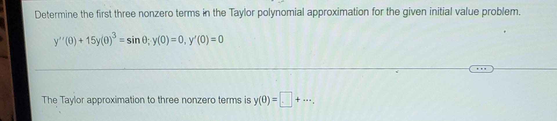 If Possible Find The First Three Nonzero Terms In The Power Series Expansion For The Product F X G X F X E7x N 0 N 2