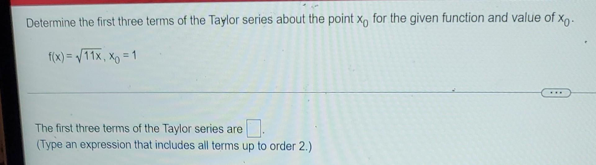 If Possible Find The First Three Nonzero Terms In The Power Series Expansion For The Product F X G X F X E7x N 0 N 3