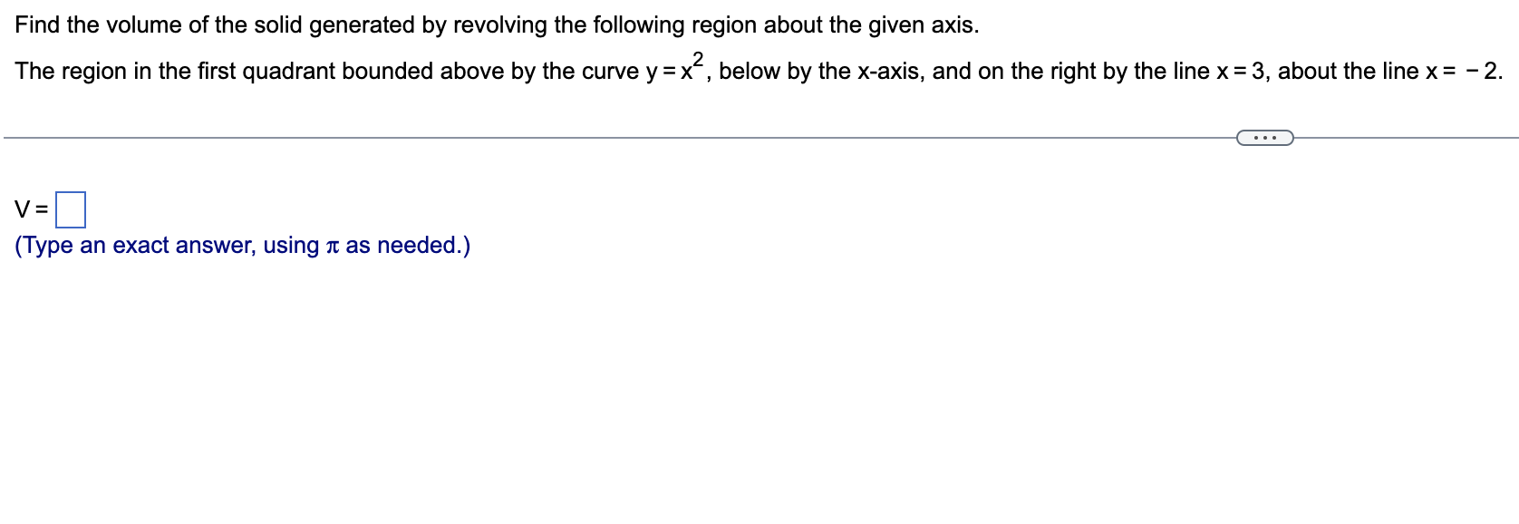 Find The Volume Of The Solid Generated By Revolving The Following Region About The Given Axis The Region In The First Q 1