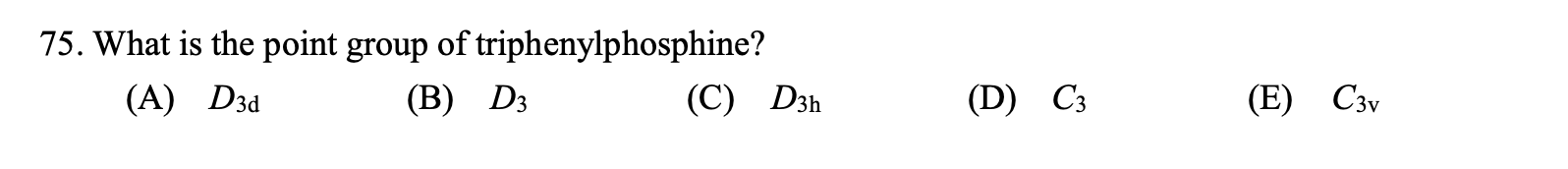75 What Is The Point Group Of Triphenylphosphine A D3d B D3 C D3h D C3 E C3v 1