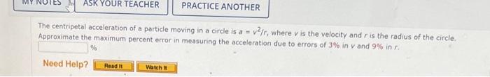 The Centripetal Acceleration Of A Particle Moving In A Circle Is A V2 R Where V Is The Velocity And R Is The Radius Of 1